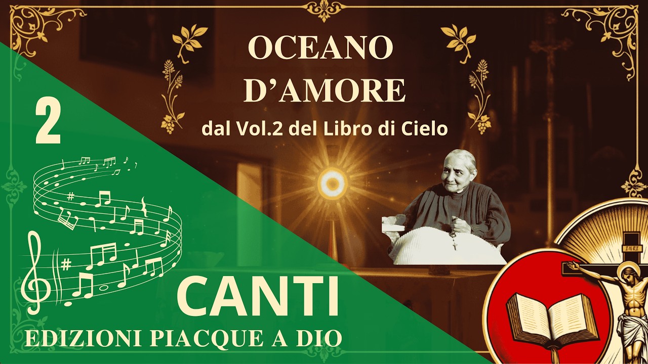 OCEANO D'AMORE:  canto ispirato al Volume 2 del “Libro di Cielo” di Luisa Piccarreta