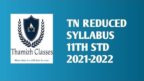 TN|REDUCED SYLLABUS 11TH STD|2021-2022
