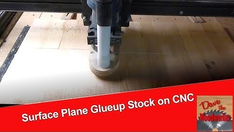 Surface Plane Glueup Stock on CNC