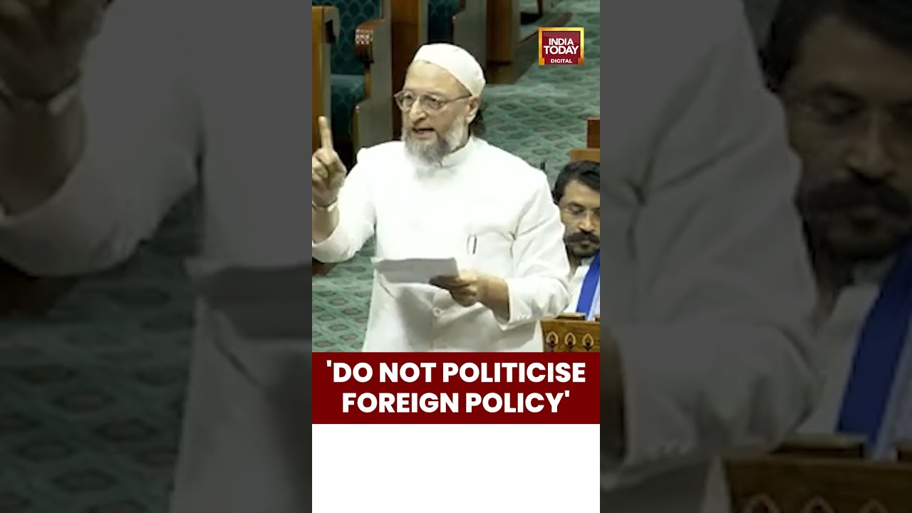 Do Not Politicise Foreign Policy: Asaduddin Owaisi | Operation Sindoor Debate