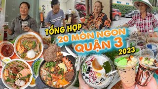 Tổng hợp 20 quán NGON NHẤT QUẬN 3 năm 2023 không phải ai cũng biết ở Sài Gòn | Địa điểm ăn uống