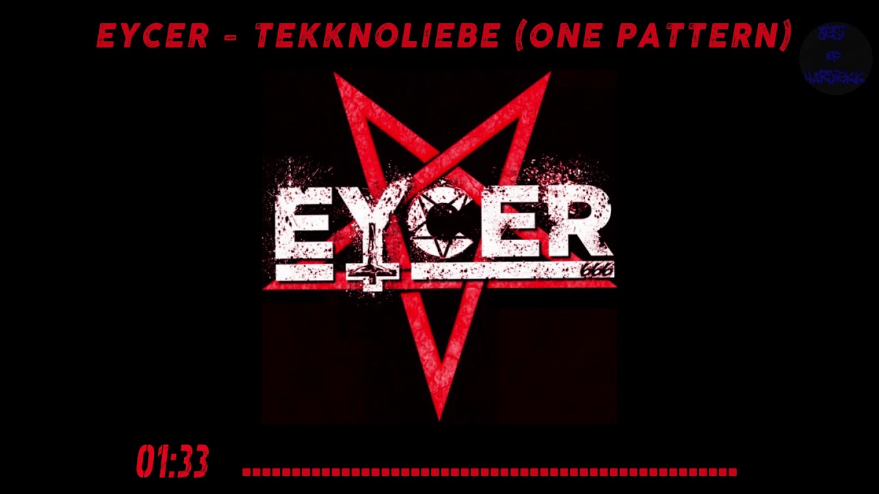 eycer-tekknoliebe-one-pattern-hardtekk-hd-youtube