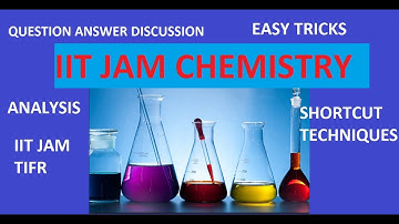 IIT JAM CHEMISTRY 2018 Q 47 TIFR GATE EXPLAIN EXAM SHORTCUT EASY TRICKS STUDY SOLUTION ANALYSIS