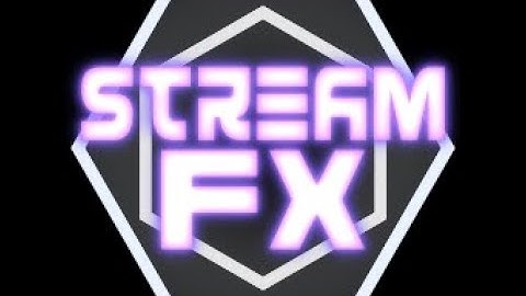 StreamFX disappeared? How to install StreamFX Latest Version Aug 2021 ! 100% Work