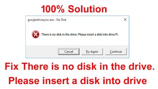 there is no disk in the drive error please insert a disk into drive (solution)