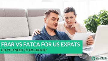 FBAR vs FATCA: What US Expats Need to Know About Foreign Account Reporting