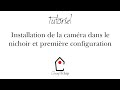 Tutoriel : installation de la caméra dans le nichoir