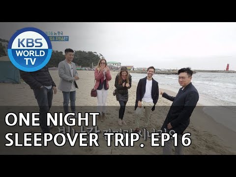 One Night Sleepover Trip I 하룻밤만 재워줘 – Ep.16 [ENG/2018.06.26]