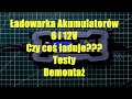 Tania ładowarka akumulatorów samochodowych żelowych AGM. Czemu nie działa??? - Serwis Elektroniki