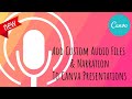 Canva 2021 - Narrate your Presentation - Free version - Add Custom Audio files in Canva - MP3 upload