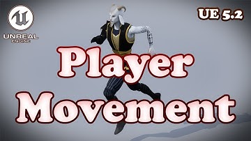 Set Up Movement & Animation Tutorial - Unreal Engine 5.2 Part 1