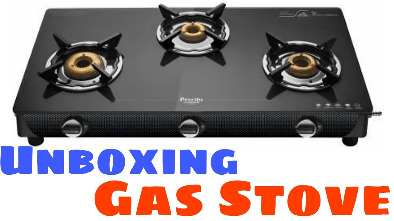 PREETHI VALENTINO GLASS TOP 3 BURNER GAS STOVE UNBOXING RUCHA JOSHI💛
