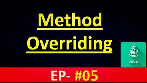 Java Tutorial: Method Overriding in JAVA