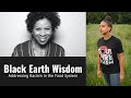 Get to know leah penniman a black kreyol farmer mother soil nerd author  food justice activist