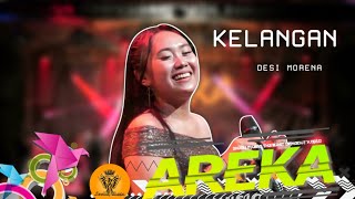 KELANGAN Desi Morena - AREKA MUSIC Live Kayuaro Kangayan