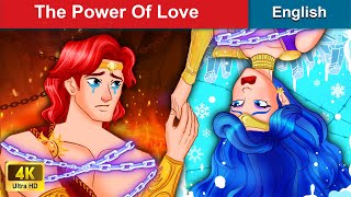 The Power Of Love 💘 Stories for Teenagers 🌛 Fairy Tales in English | WOA Fairy Tales