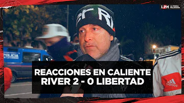 REACCIONES EN CALIENTE | River 2 - 0 Libertad