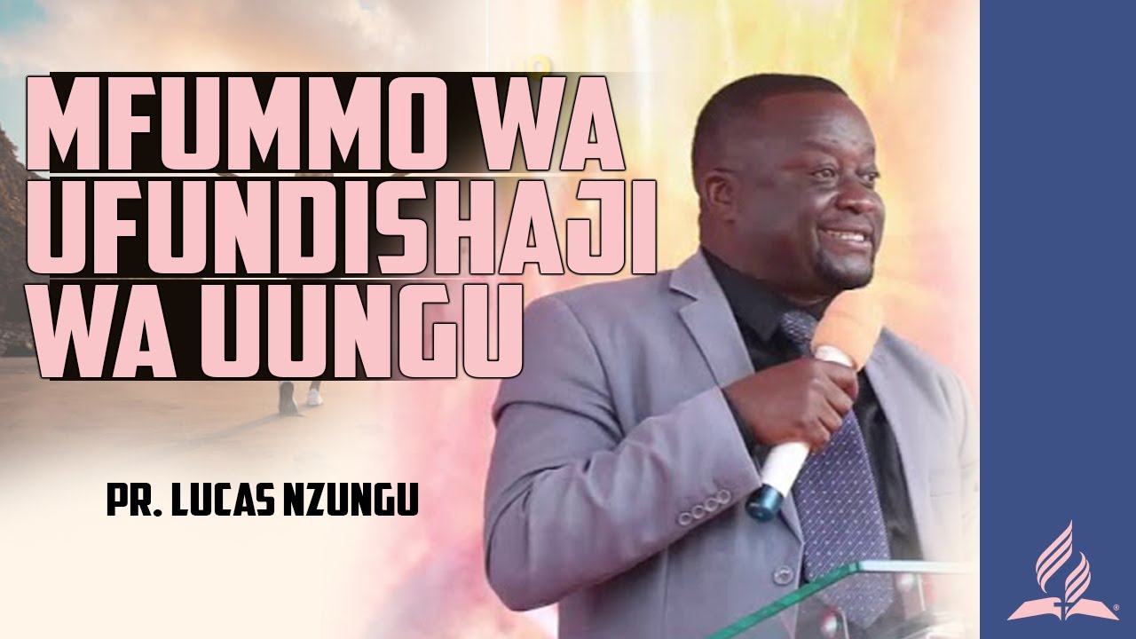 MFUMO WA UFUNDISHAJI WA UUNGU || PR. LUCAS NZUNGU RUGEMALILA