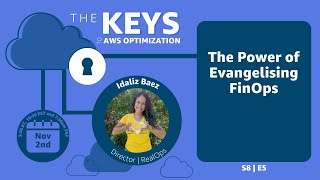 The Power of Evangelising FinOps | The Keys to AWS Optimization | S8 E5