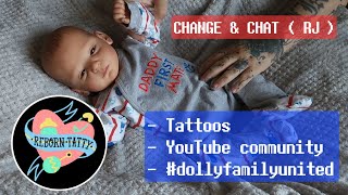 Reborn Change & Chat 💙RJ💙 Wild Tattoos plus awesome peeps #dollyfamilyunited