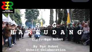 S O G  HAREUDANG I EGA ROBOT ETHNIC COLABORATION I #SOG INDONESIA