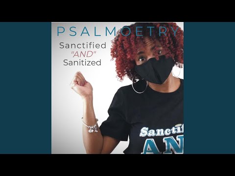 Sanctified AND Sanitized