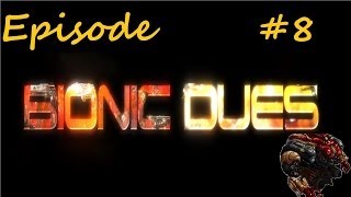 Let's Play Bionic Dues - Ep. 8 - Epic Science Exo EXTENDS My Performance.