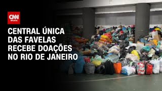 Central Única das Favelas recebe doações no Rio de Janeiro | CNN PRIME TIME