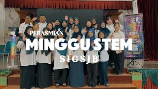 Perasmian Minggu STEM SIGSJB 2026