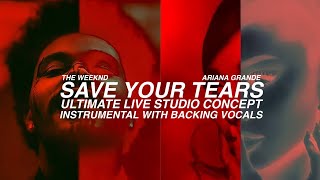 Ariana Grande, The Weeknd - Save Your Tears [Instrumental + BGV] (Ultimate Concept)