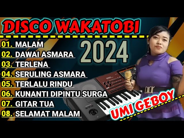 DISCO DANGDUT WAKATOBI 2024 - FUUL ALBUM DANGDUT PALING LARIS COVER UMI GEBOY BASS MANTAP class=