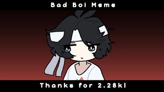 Bad Boi Meme! (Ft. Dream Team!) (Ty for 2.28k!)