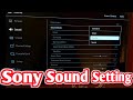 Sony Bravia Sound Settings | Tv Sound Effect | Sony Tv Sound Settings