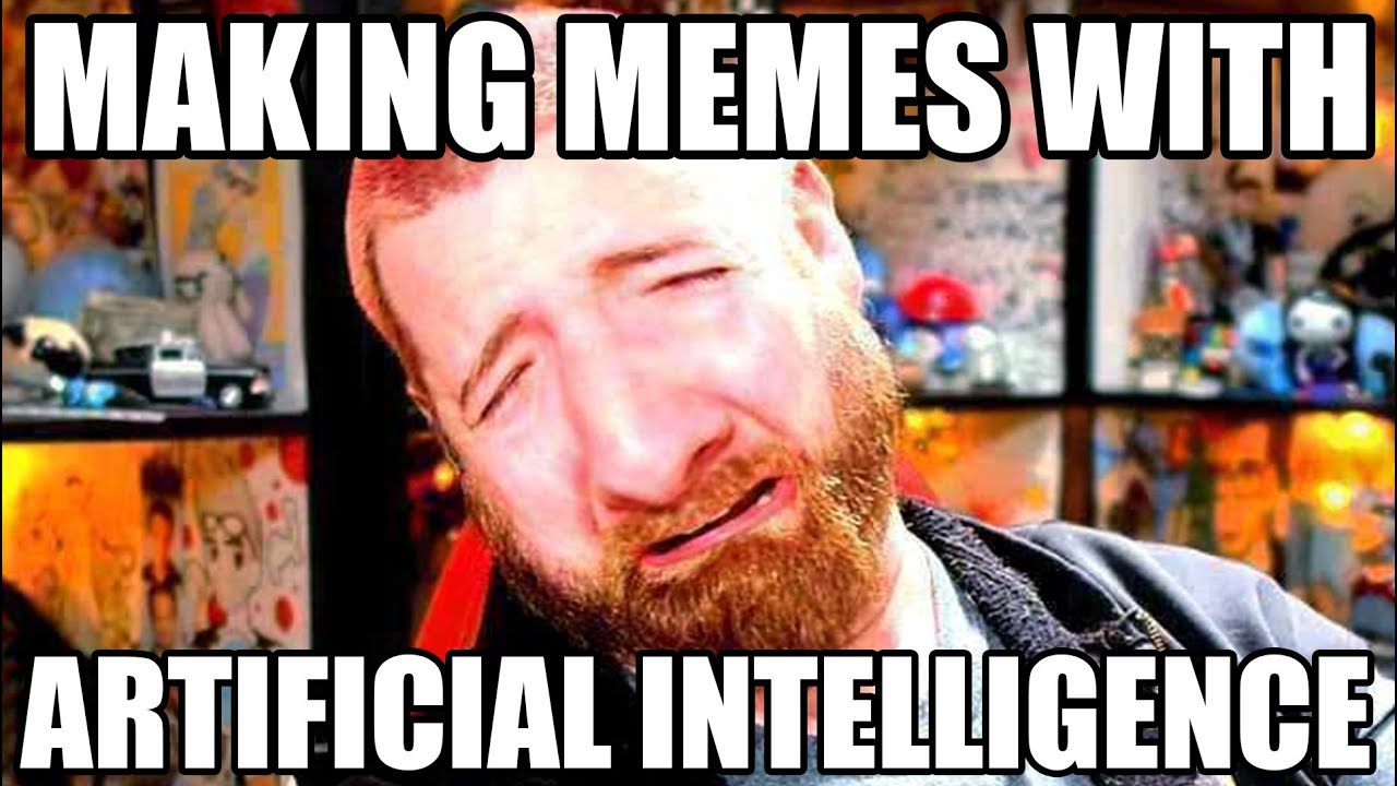 Using Artificial Intelligence To Make Memes #CONTENT 