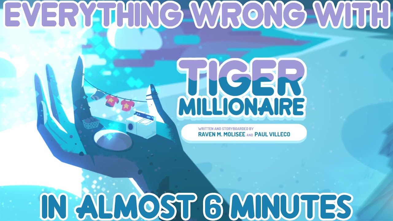Everything Wrong With Steven Universe's "Tiger Millionaire" In Almost 6 Minutes