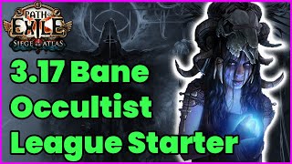 Bane Occultist, My #1 League Starter is BETTER | Path of Exile 3.17