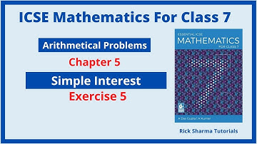 Simple Interest | Exercise 5 I Arithmetical Problems | Chapter 5 | ICSE Math Class 7