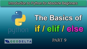 Lesson 9- The basics of if/ elif/ else conditional statements in Python