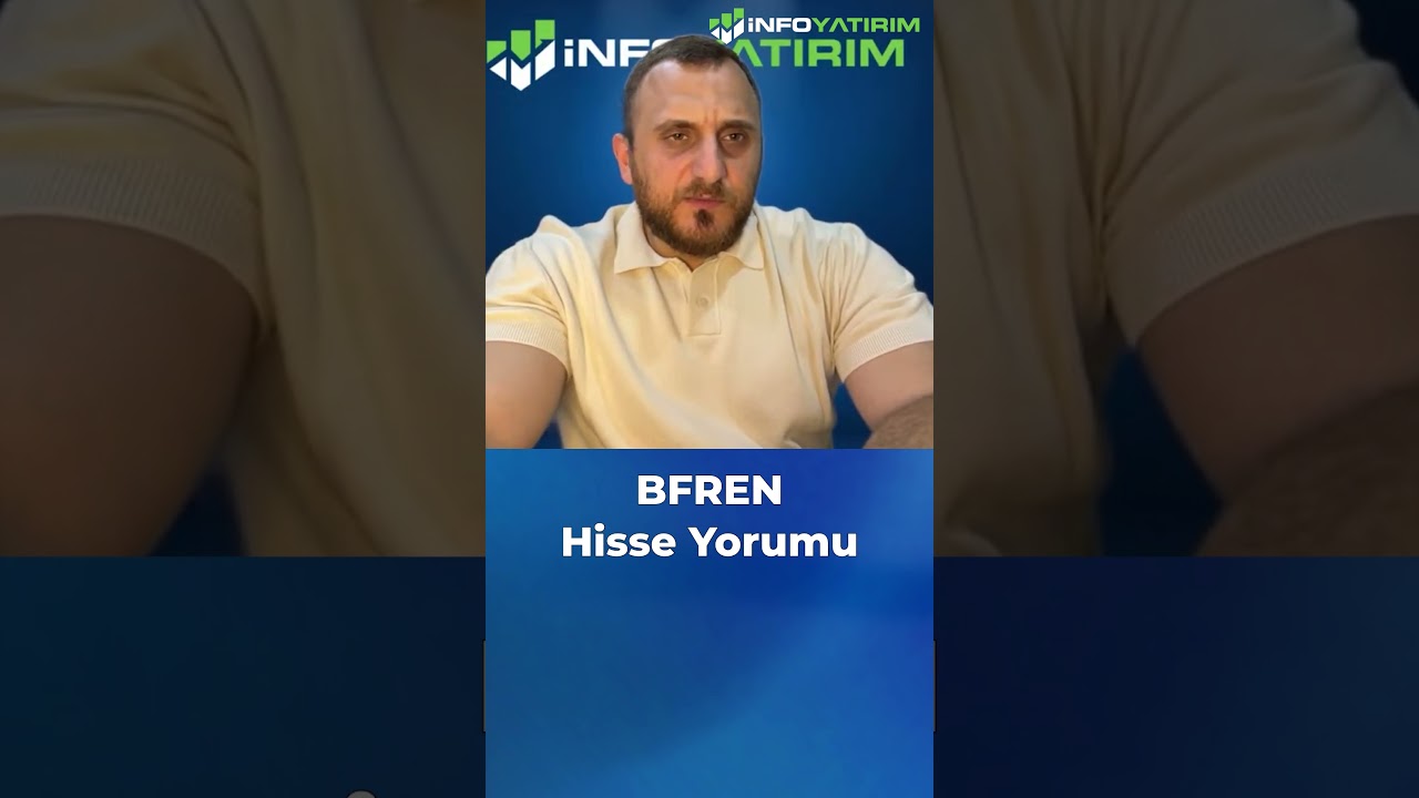 BFREN Hisse Yorumu 