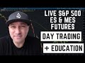 S&amp;P 500 Futures (ES &amp; MES) Live Day Trading &amp; Education November 16th 2022 | Evening Session