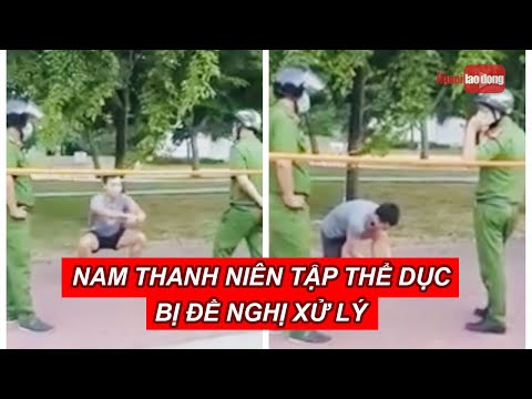 Video TP HCM: Bị phạt 4 triệu đồng vì tập thể dục ở công... - youtube