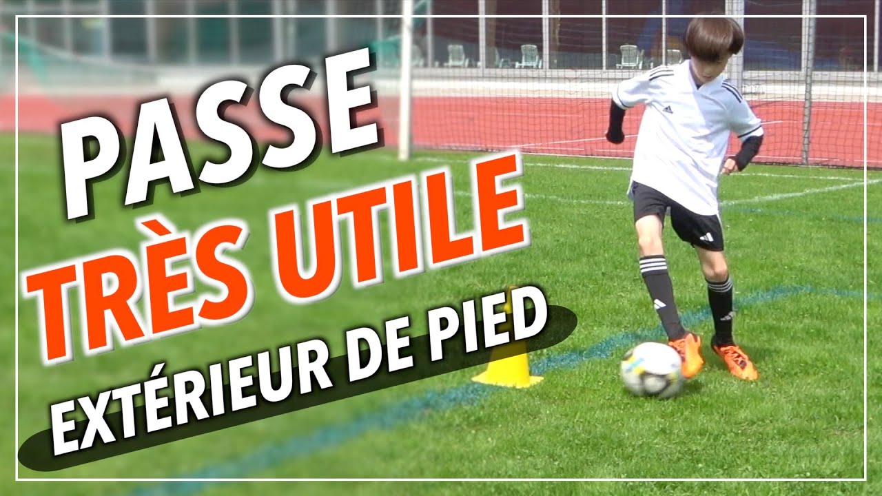 APPRENDRE À FAIRE UNE PASSE DE L'EXTÉRIEUR DU PIED - YouTube
