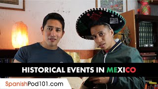 Top Historical Events In Mexico | Mexican Culture