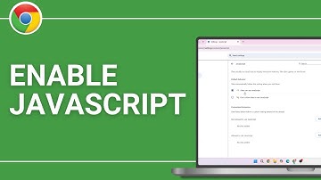 How to Enable JavaScript On Google Chrome?
