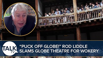"Puck off, Globe!” Rod Riddle Slams Shakespeare’s Globe For Putting Ableism Warning On Production