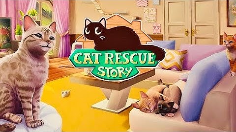 CAT RESCUE STORY: PETS HOME | iOS | Global | First Gameplay