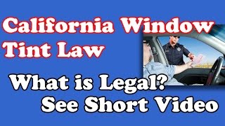 Is it legal to tint my car windows in california? we have reviewed
california dmw website and highway patrol (chp) regarding window o...