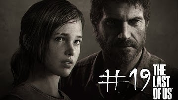 The Last of Us Walkthrough - Part 19: Reaching the Bridge & Underground Sewers