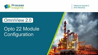 Process Insights | Opto 22 Module Configuration OmniView 2.0