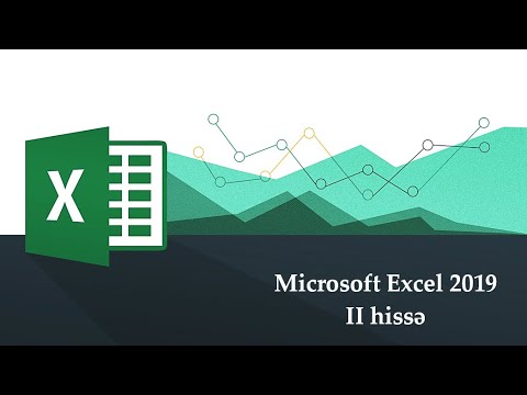 FƏSİL 8. MICROSOFT EXCEL 2019 CƏDVƏL PROSESSORU (II HİSSƏ)